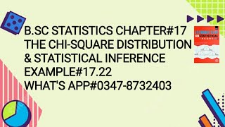 Solved Example#17.22 ||Chapter#17 ||The Chi-square distribution and Statistical Inference||