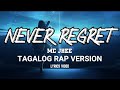 NEVER REGRET TAGALOG RAP VERSION BY MC JHEE WITH LYRICS