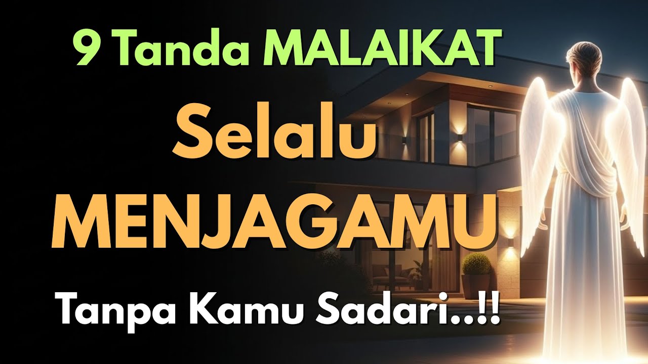 🔥 Jangan Disepelekan! Ini Tanda Malaikat Tidak Pernah Jauh Darimu 🔥