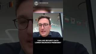 Can Live Security Data Lower Insurance Premiums?