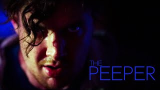 The Peeper - Short Film