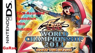 [TAS w/Subtitle] Yu-Gi-Oh! 5D's - WC 2011 - Over the Nexus in 02:49:58 by GaRan