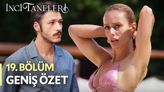 İnci Taneleri – 19. Bölüm Geniş Özeti