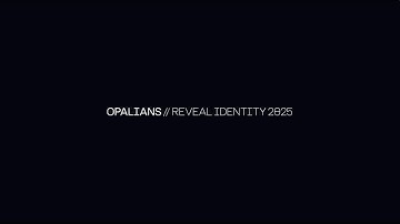 OPALIANS REVEAL IDENTITY 2025