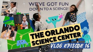 Vlog Episode 16 - Orlando Science Center