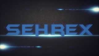Sehrex - Intro | by Sartonum