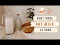 How i make oat milk at home  vegan