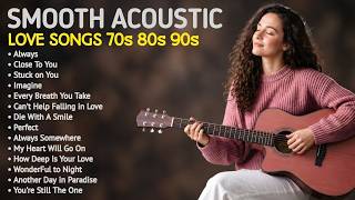 ❤️ Best Acoustic Songs 70s 80s 90s ❤️ Soft Romantic Songs & Timeless Classics screenshot 1