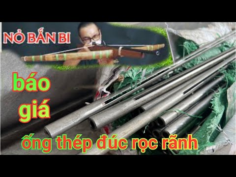 Video Báo giá ống thép đúc làm nỏ bắn bi ngày 30/10/2022 - youtube