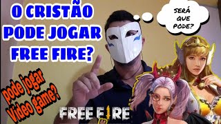 O Cristão pode jogar FREE FIRE? O Cristão pode jogar Vídeo Game? Evangélico  pode jogar FREE FIRE? 