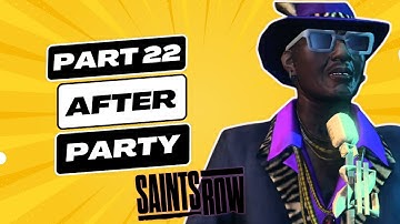 SAINTS ROW GAMEPLAY WALKTHROUGH (4K FPS) - PART 22 AFTER PARTY - NO COMMENTARY