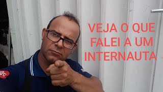 Respondendo A Um Internauta.