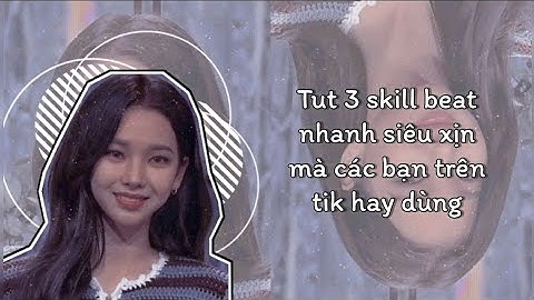 [Tut skill Am] Tut 3 skill beat nhanh siêu hot cực đơn giản nèe 🧀✨ || #20