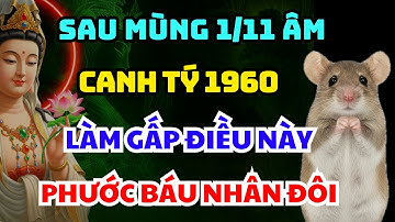 THẦN TÀI BÁO LỘC: CANH TÝ 1960 Làm Gấp Điều Này Sau Mùng 1/11 Âm GIÀU CÓ GÕ CỬA, PHÚC BÁU NHÂN ĐÔI