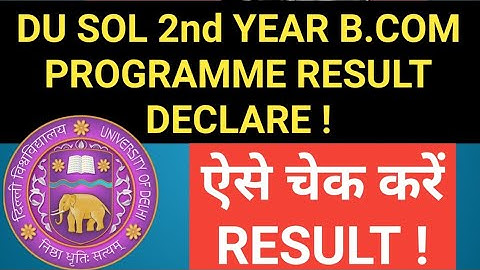 DU SOL B.COM PROGRAMME 2nd RESULT DECLARED! DU ASSIGNMENT RESULT DECLARED! DU SOL RESULT UPDATES!