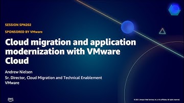 AWS Public Sector Summit Online 2021: Cloud migration & application modernization with VMware Cloud
