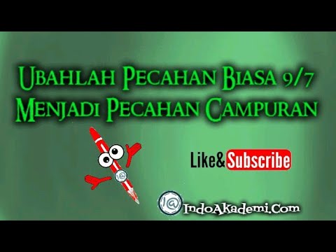 Video: Bagaimana cara menulis 9 7 sebagai bilangan campuran?