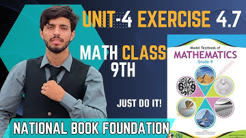 4.7 Math Class 9th | Class 9th Math 4.7 | National Book Foundation | Exercise 4.7 Class 9th Math