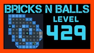 Bricks N Balls Level 429                No Power-Ups