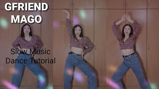 Gfriend 여자친구 Magochorus Dance Tutorial With Slow Music