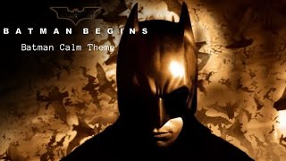 (Batman Begins) Batman Calm Theme