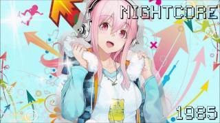 Nightcore - 1985 [HD]