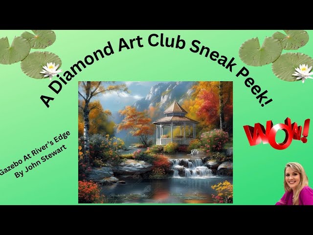 A Diamond Art Club SNEAK PEEK! Gazebo At River's Edge By John