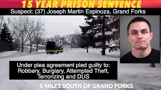 UPDATE: Grand Forks Man Sentenced For Short Crime Spree That Got Him Shot