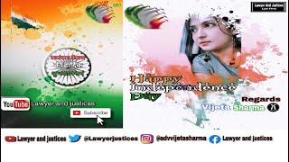 Information Wish u all a very Happy Independence Day…… Advocate Vijeta Sharma 🇮🇳💐 Update