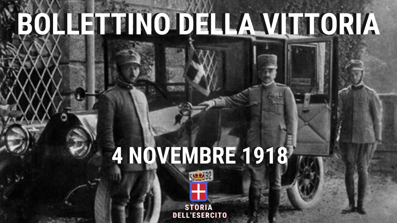 4 NOVEMBRE 1918 - Bollettino della vittoria del Generale Armando Diaz