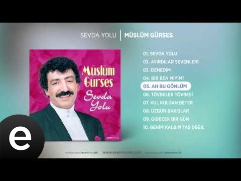 Ah Bu Gönlüm (Müslüm Gürses) Official Audio #ahbugönlüm #müslümgürses - Esen Müzik