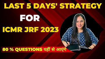 LAST WEEK BEST STRATEGY FOR ICMR JRF 2023 | How to best Utilize the time ? A Must Watch Video