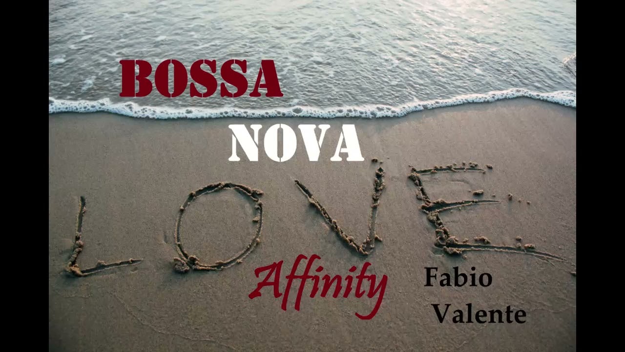 Affinity - Bossa Nova by Fabio Valente - YouTube