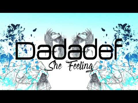 Dadadef - She Feeling (Original Mix)