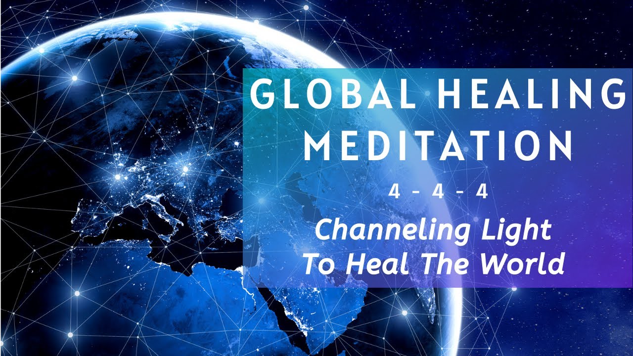 4-4-4 Global Healing Meditation