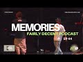 Fairly Decent Podcast EP: 44 “Memories”