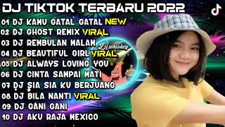 NEW TIKTOK VIRAL REMIX DJ KAMU GATAL GATAL X DJ GHOST REMIX REMIX VIRAL TIKTOK TERBARU 2022