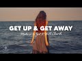 Methner & Zist - Get Up & Get Away (Lyrics) ft. Will Church