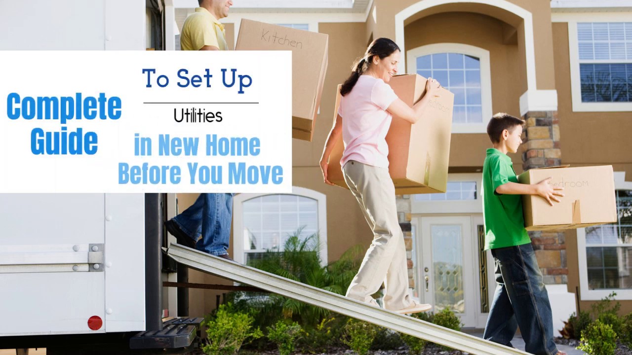 Complete Guide To Set Up Utilities in New Home Before You Move YouTube