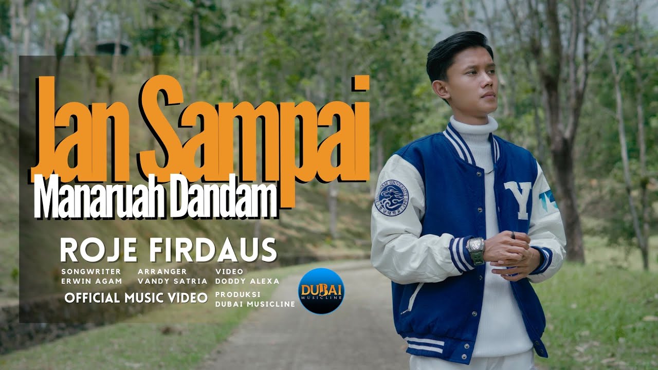 Roje Firdaus - Jan Sampai Manaruah Dandam (Official Music Video)