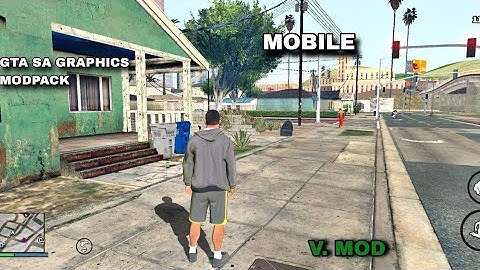 GTA SA Android:  GTA V Graphics Mod V3 (Lite) for Android - Supported Upto Android 13