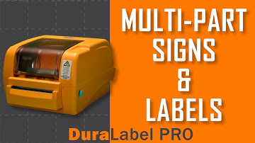 Create Multi-Part Signs & Labels with the DuraLabel PRO Series