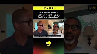 NAACP counsel joins Nolan Wells family s push for answers A child never returned home