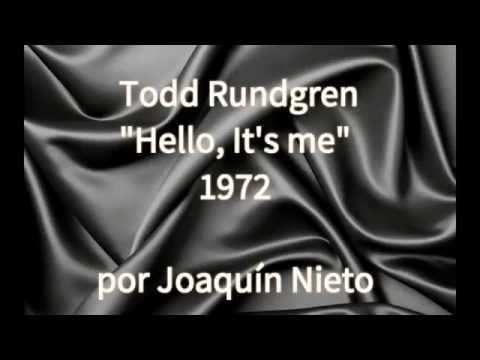 Todd Rundgren. "Hello, It's me". 1972. (subt. español.)