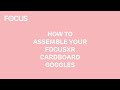 How to put together your Focus XR Cardboard Viewer