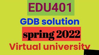 edu 401 gdb solution 2022|edu 401 gdb solution spring 2022|edu 401 gdb|edu401 gdb solution 2022