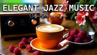 Elegant Jazz Music and Morning Bossa Nova instrumental for Working & Studying
