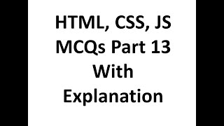 HTML, CSS, JS mcqs questions with answers 13 with explanation, Web development, Job interview QA