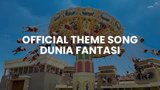  Theme Song Dufan (Dunia Fantasi) - Ancol