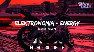 Elektronomia - Energy [ slowed+reverb ] || NCS Music || NCS slowed+reverb